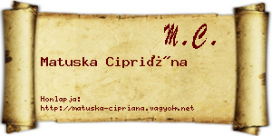 Matuska Cipriána névjegykártya
